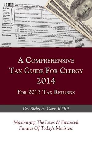 Comprehensive Tax Guide For Clergy 2014 for 2013 Tax Returns