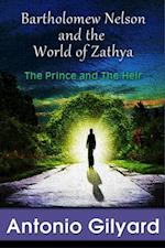 Bartholomew Nelson and the World of Zathya: The Prince and the Heir