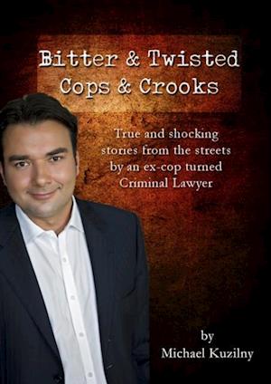 Bitter & Twisted Cops & Crooks