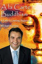 La Carte Buddhism: A Path to Lasting Happiness