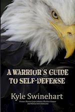 Warrior's Guide to Self-Defense