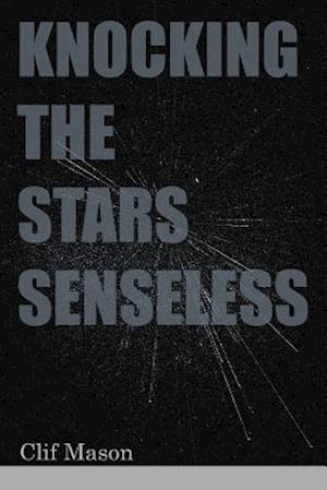 Knocking the Stars Senseless