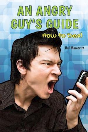 An Angry Guy's Guide