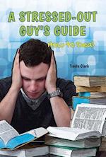 A Stressed-Out Guy's Guide