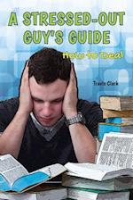 A Stressed-Out Guy's Guide