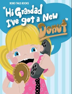 Hi Grandad, I've Got a New Donut