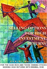 Selling Options For High Investment Returns