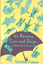 It's Raining Cats and Dogs and Other Beastly Expressions