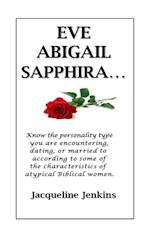 Eve, Abigail, Sapphira...