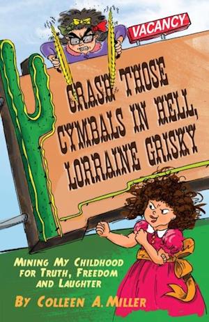 Crash Those Cymbals in Hell, Lorraine Grisky