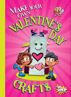 Make Your Own Valentine's Day Crafts