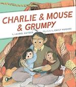 Charlie & Mouse & Grumpy