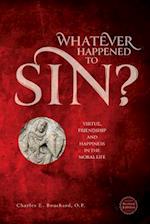 Whatever Happened to Sin?