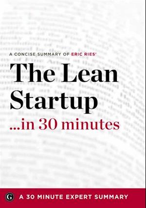 Lean Startup ...in 30 Minutes