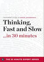 Thinking, Fast and Slow in 30 Minutes