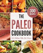 The Paleo Cookbook : 300 Delicious Paleo Diet Recipes