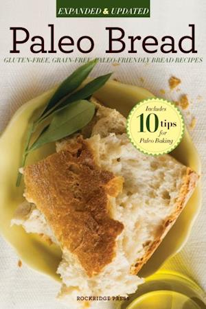 Paleo Bread : Gluten-Free Bread Recipes for a Paleo Diet