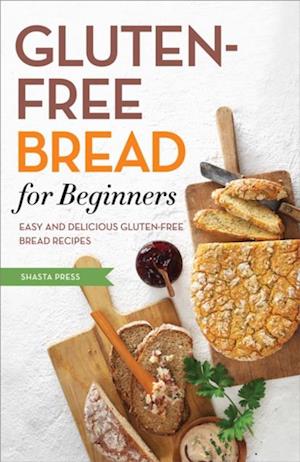 Gluten Free Bread for Beginners