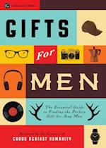 Gifts for Men : The Essential Guide to Finding the Perfect Gift for Any Man; Foreword by Cards Against Humanity