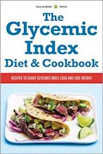 The Glycemic Index Diet and Cookbook : Recipes to Chart Glycemic Load and Lose Weight