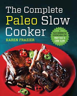 The Complete Paleo Slow Cooker