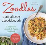 Zoodles Spiralizer Cookbook