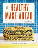The Healthy Make-Ahead Cookbook