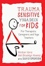 Trauma-Sensitive Yoga Deck for Kids