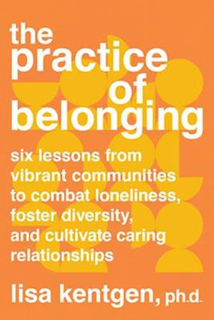 The Practice of Belonging