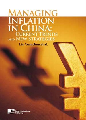 Managing Inflation in China : Current Trends and New Strategies