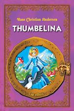 Thumbelina. An Illustrated Classic Fairy Tale for Kids by Hans Christian Andersen