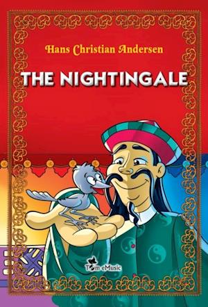 Nightingale. An Illustrated Fairy Tale by Hans Christian Andersen