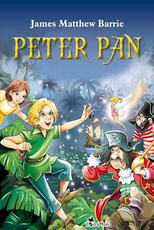 Peter Pan. An Illustrated Classic for Kids and Young Readers