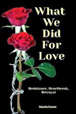 What We Did for Love