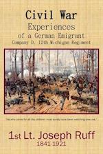 Civil War Experiences of a German Emigrant: Company D, 12th Michigan Regiment 
