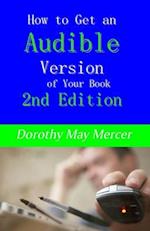 How to Get an Audible Version of Your Book: 2nd Edition 