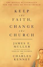 Keep The Faith, Change The Church