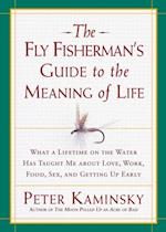 Fly Fisherman's Guide to the Meaning of Life