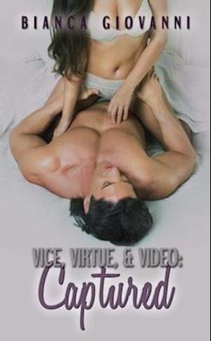 Vice, Virtue, & Video: Captured