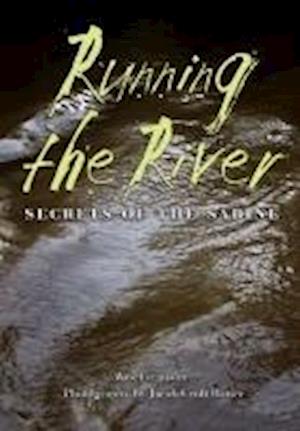 Running the River: Secrets of the Sabine