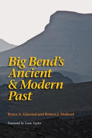 Big Bend's Ancient and Modern Past