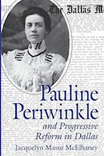 Pauline Periwinkle and Progressive Reform in Dallas