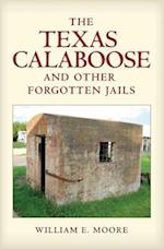 The Texas Calaboose and Other Forgotten Jails