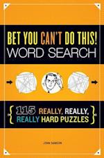 Bet You Can't Do This! Word Search