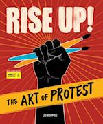 Rise Up! the Art of Protest
