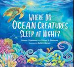 Where Do Ocean Creatures Sleep at Night?