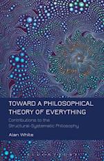 Toward a Philosophical Theory of Everything