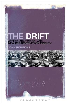 Drift: Affect, Adaptation, and New Perspectives on Fidelity