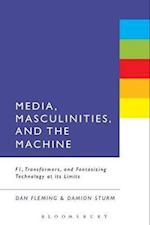 Media, Masculinities, and the Machine