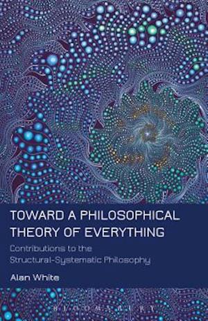 Toward a Philosophical Theory of Everything